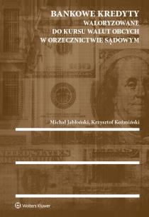 Okładka książki Bankowe kredyty waloryzowane do kursu walut obcych w orzecznictwie sądowym