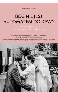 Okładka książki Bóg nie jest automatem do kawy