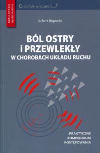 Okładka książki Ból ostry i przewlekły w chorobach układu ruchu