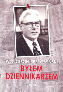 Okładka książki Byłem dziennikarzem