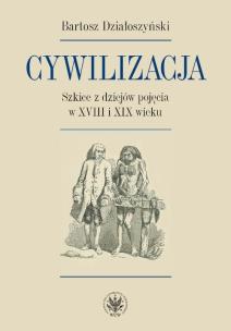 Okładka książki Cywilizacja Szkice z dziejów pojęcia w XVIII i XIX wieku