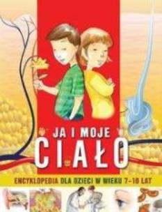 Okładka książki Encyklopedia - Ja i moje ciało SIEDMIORÓG