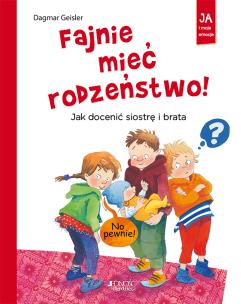 Okładka książki Fajnie mieć rodzeństwo!