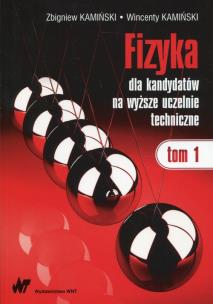Okładka książki Fizyka dla kandydatów na wyższe uczelnie techniczne Tom 1