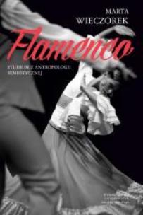Okładka książki Flamenco. Studium z antropologii semiotycznej