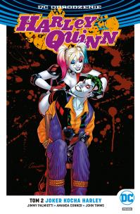 Harley Quinn - Joker kocha Harley, tom 2. Autor: Amanda Conner, Jimmy Palmiotti. Multiszop.pl Okładka książki Harley Quinn - Joker kocha Harley, tom 2