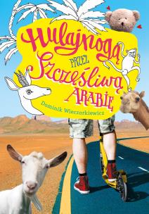 Okładka książki Hulajnogą przez Szczęśliwą Arabię