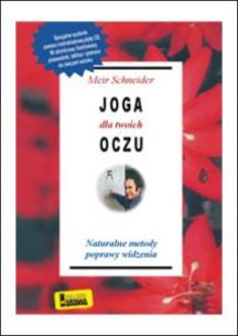 Joga dla twoich oczu- komplet (książka + DVD). Wydawca: Akasha. Multiszop.pl Opakowanie Joga dla twoich oczu- komplet (książka + DVD)