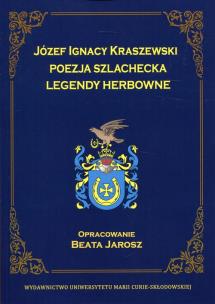 Okładka książki Józef Ignacy Kraszewski. Poezja szlachecka...