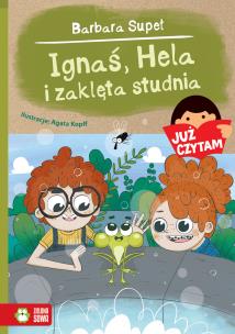 Okładka książki Już czytam! Ignaś, Hela i zaklęta studnia. Tom 21