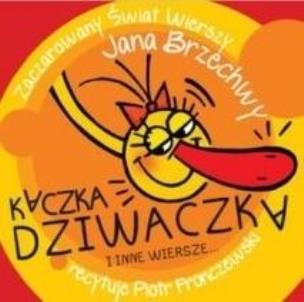 Okładka książki Kaczka Dziwaczka i inne wiersze... audiobook