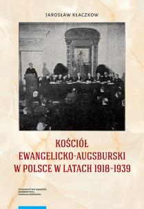 Okładka książki Kościół Ewangelicko-Augsburski w Polsce w latach 1918-1939