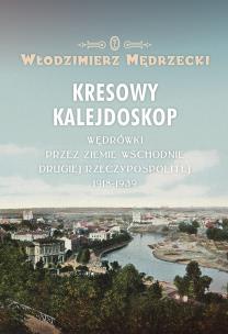 Okładka książki Kresowy kalejdoskop