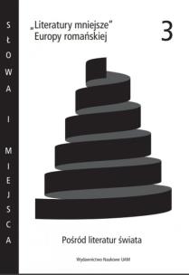 Opakowanie Literatury mniejsze Europy romańskiej 3 Pośród literatur świata