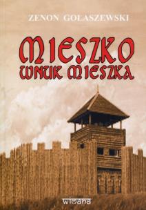 Okładka książki Mieszko wnuk Mieszka