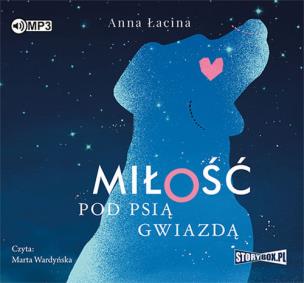 Okładka książki Miłość pod Psią Gwiazdą - Audiobook