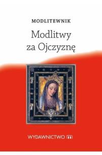 Okładka książki Modlitewnik. Modlitwy za Ojczyznę