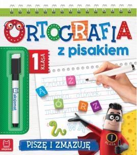Okładka książki Ortografia z pisakiem. Klasa 1 Piszę i zmazuję