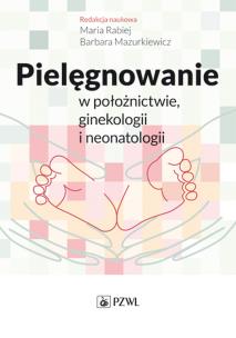 Okładka książki Pielęgnowanie w położnictwie, ginekologii i neonatologii