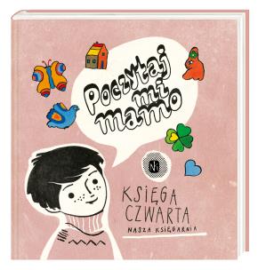 Okładka książki Poczytaj mi, mamo. Księga czwarta