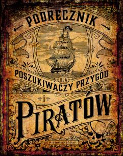 Okładka książki Podręcznik dla poszukiwaczy przygód i piratów