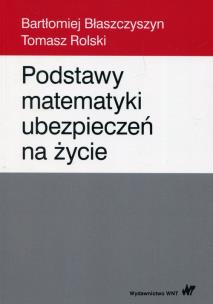Okładka książki Podstawy matematyki ubezpieczeń na życie