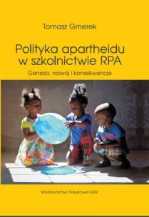 Okładka książki Polityka apartheidu w szkolnictwie RPA