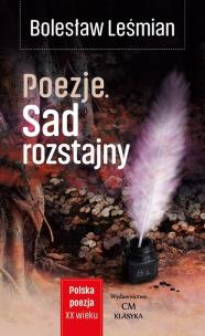 Okładka książki Polska poezja XXw. Poezja. Sad rozstajny