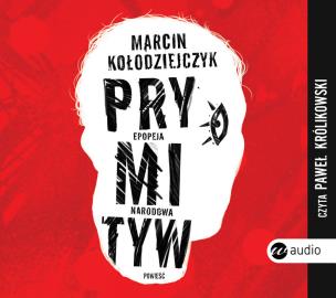 Okładka książki Prymityw. Epopeja narodowa