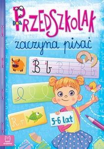 Okładka książki Przedszkolak zaczyna pisać 5-6 lat