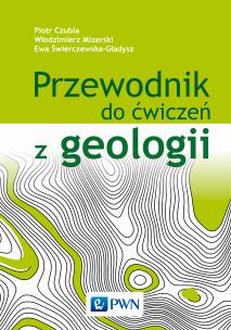 Przewodnik do ćwiczeń z geologii. Autor: Mizerski Włodzimierz. Multiszop.pl Okładka książki Przewodnik do ćwiczeń z geologii