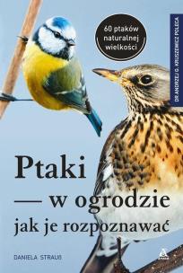 Okładka książki Ptaki w ogrodzie - jak je rozpoznawać
