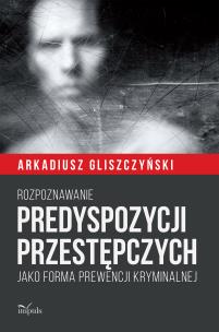 Okładka książki Rozpoznawanie predyspozycji przestępczych
