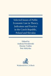 Okładka książki Selected issues of Public Economic Law in Theory, Judicature and Practice in Czech Republic, Poland