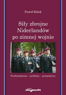 Okładka książki Siły zbrojne Niderlandów po zimnej wojnie