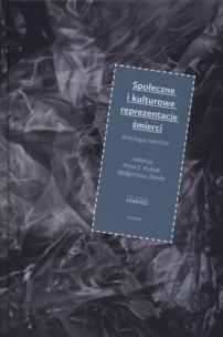 Okładka książki Społeczne i kulturowe reprezentacje śmierci