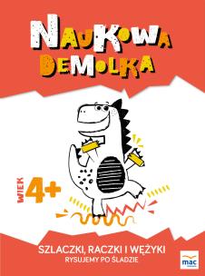 Okładka książki Szlaczki, raczki i wężyki. Rysujemy po śladzie  4+