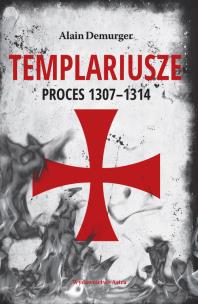 Okładka książki Templariusze Proces 1307-1314