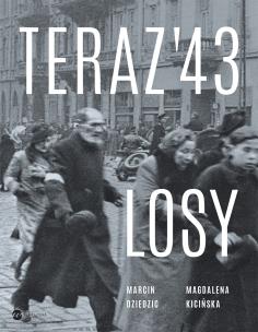 Okładka książki Teraz '43. Losy