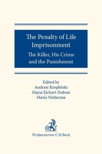 Okładka książki The Penalty of Life Imprisonment The Killer, His Crime and the Punishment