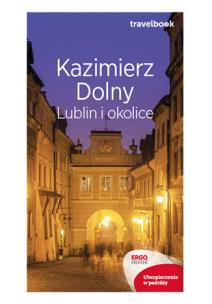 Okładka książki Travelbook - Kazimierz Dolny, Lublin... w.2018