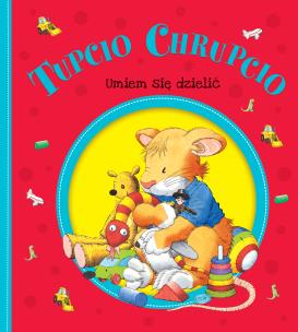 Okładka książki Tupcio Chrupcio. Umiem się dzielić