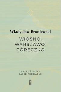 Okładka książki Wiosno, Warszawo, córeczko