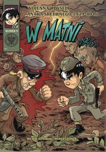 Okładka książki Wojenna odyseja Antka Srebrnego 1939-1946 z9 W matni 1946 r.