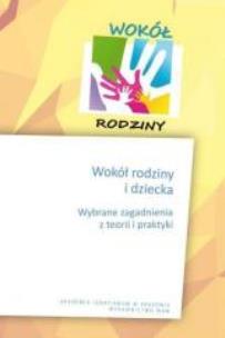 Okładka książki Wokół rodziny i dziecka