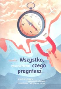 Okładka książki Wszystko czego pragniesz...