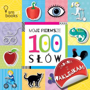 Okładka książki 100 SŁÓW - Moje pierwsze zadania z naklejkami