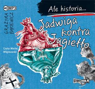 Okładka książki Ale historia... Jadwiga kontra Jagiełło - Audiobook