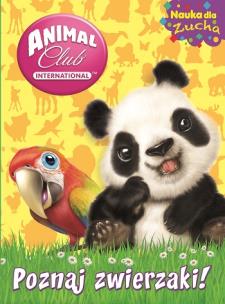 Okładka książki Animal Club.Nauka dla zucha POZNAJ ZWIERZAKI