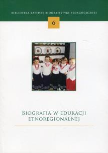 Opakowanie Biografia w edukacji etnoregionalnej